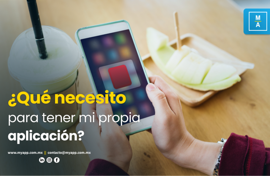 ¿Qué necesito para tener mi propia aplicación?